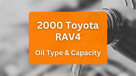 2020 rav4 hybrid oil capacity|Toyota RAV4 Oil Capacity (2000